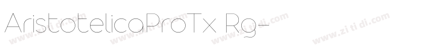 AristotelicaProTx Rg字体转换 AristotelicaProTx Rg字体转换